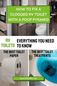 How to Fix a Clogged RV Toilet with a Poop Pyramid, The Best Toilet Paper and the best toilet treatments to use SOWLE RV