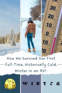 How We Survived Our First Full-Time, Historically Cold, Winter in an RV! | SOWLE RV