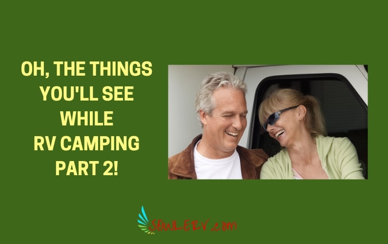 Funny Things Seen and Heard While RV Camping Part 2 | SOWLE RV