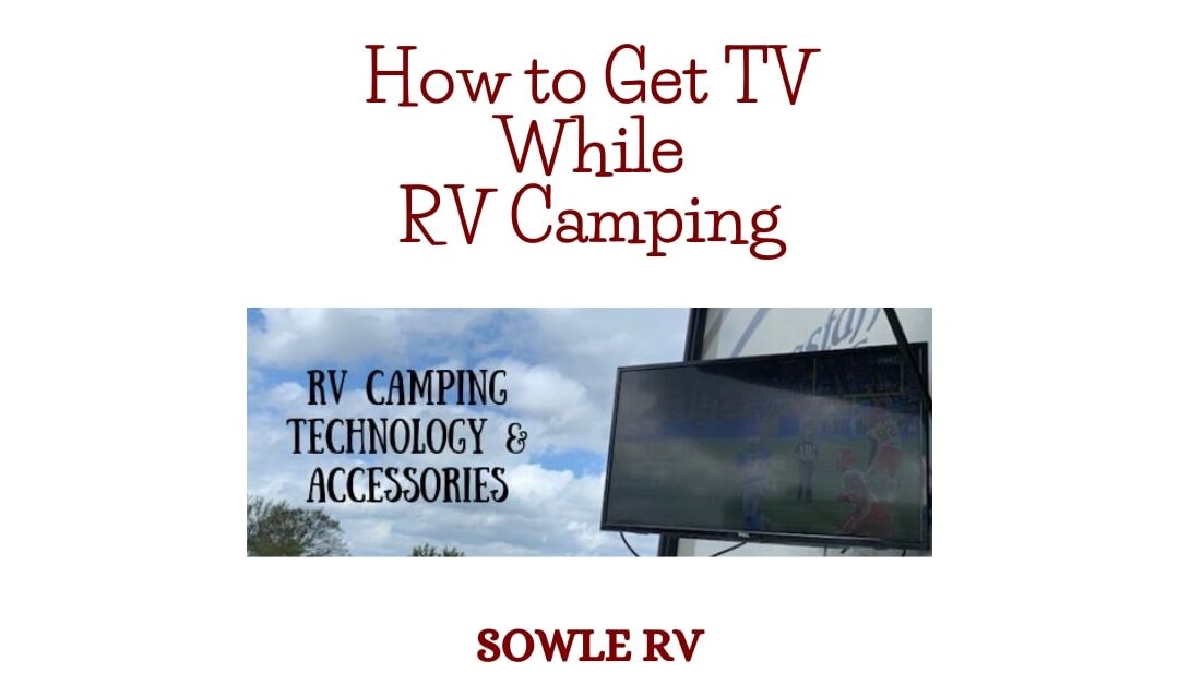 #1 Way to Get TV While RV Camping