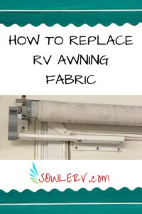 HOW TO REPLACE RV AWNING MATERIAL | SOWLE RV