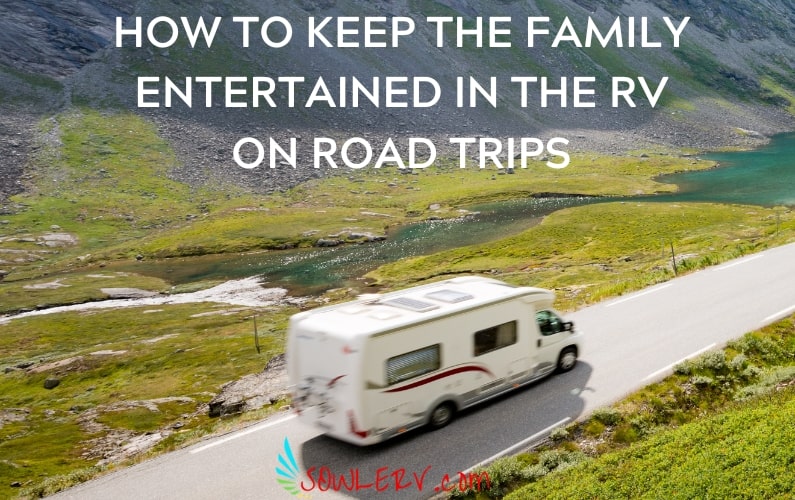 Tips for Entertaining in the RV on Road Trips