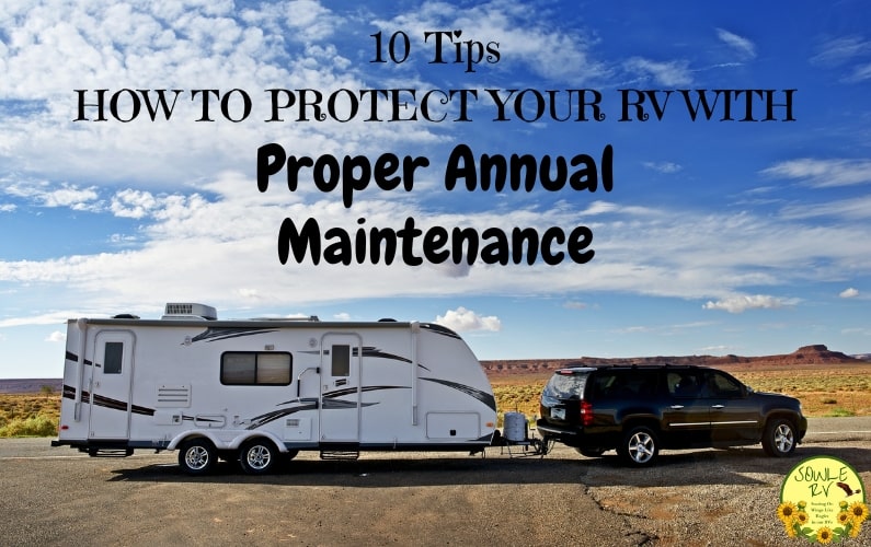 10 Tips on How to Protect Your RV with Proper Annual Maintenance
