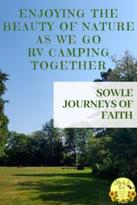 Enjoying the Beauty of Nature as We Go RV Camping Together [SOWLE Journeys of Faith] | SOWLE RV