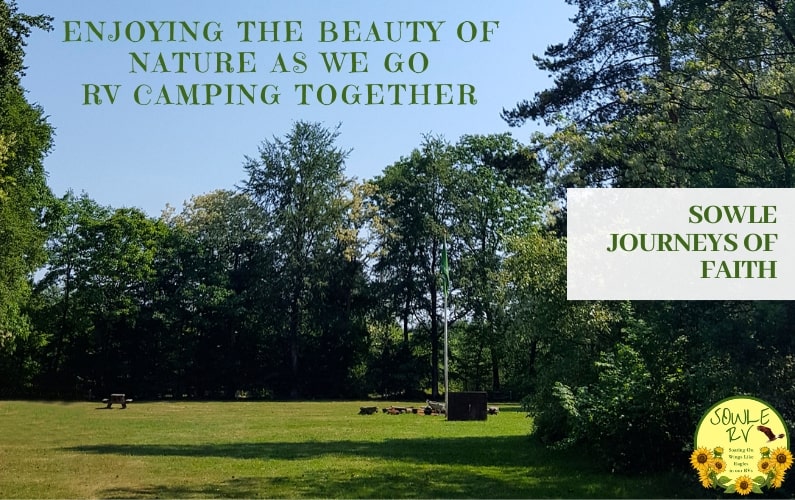 Enjoying the Beauty of Nature as We Go RV Camping Together [SOWLE Journeys of Faith] | SOWLE RV