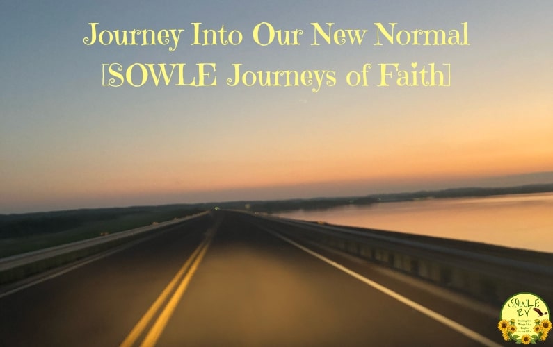 Journey Into Our New Normal [SOWLE Journeys of Faith] SOWLE RV