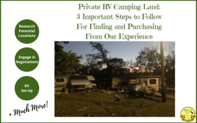 Purchasing Private RV Camping Land: 3 Important Steps to Follow from Our Experience [SOWLE Journeys of Faith]