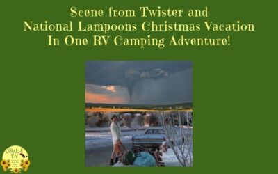 Scene from Twister and National Lampoons Christmas Vacation In One RV Camping Adventure! [SOWLE Journeys of Faith]