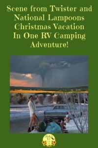 Scene from Twister and National Lampoons Christmas Vacation In One RV Camping Adventure! | SOWLE RV