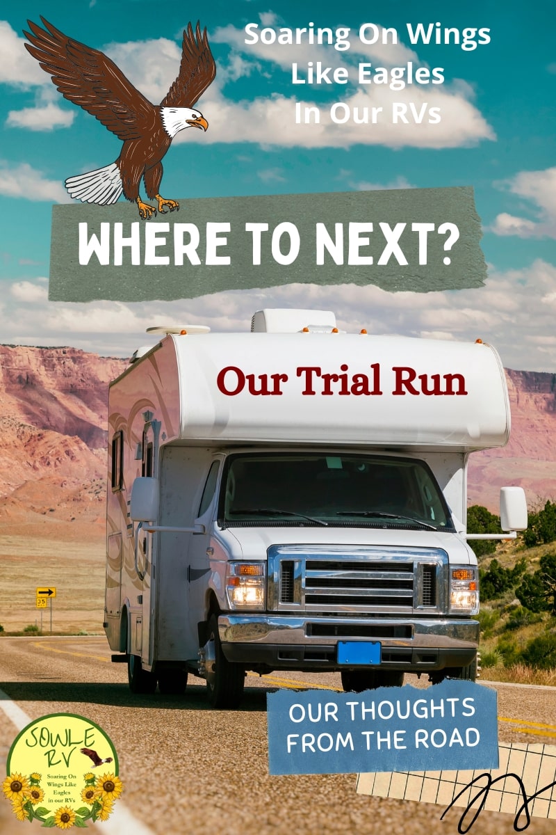 Soaring On Wings Like Eagles In Our RVs Where To Next? Our Trail Run | SOWLE RV