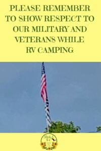 PLEASE REMEMBER TO SHOW RESPECT TO OUR MILITARY AND VETERANS WHILE RV CAMPING SOWLE RV