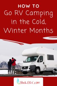 How to Go RV Camping in the Cold Winter Months | SOWLE RV