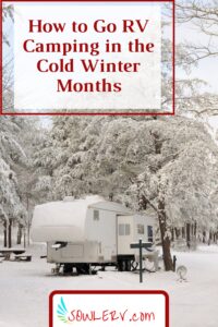 How to Go RV Camping in the Cold Winter Months | SOWLE RV