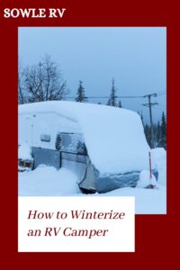 How to Winterize an RV in 10 Easy Steps | SOWLE RV