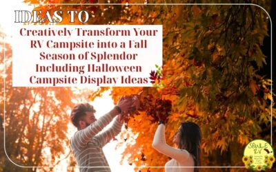 Creatively Transform Your RV Campsite into a Fall Season of Splendor [Including Halloween Campsite Display Ideas]