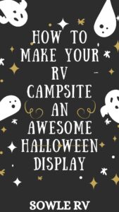 Make Your RV Campsite an Awesome Halloween Display | SOWLE RV