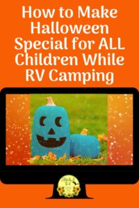 How to Make Halloween Inclusive for all Children While RV Camping | SOWLE RV